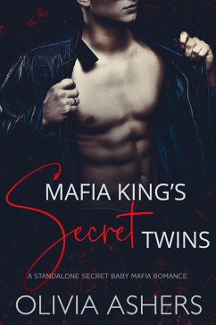 Mafia King's Secret Twins (eBook, ePUB) - Ashers, Olivia