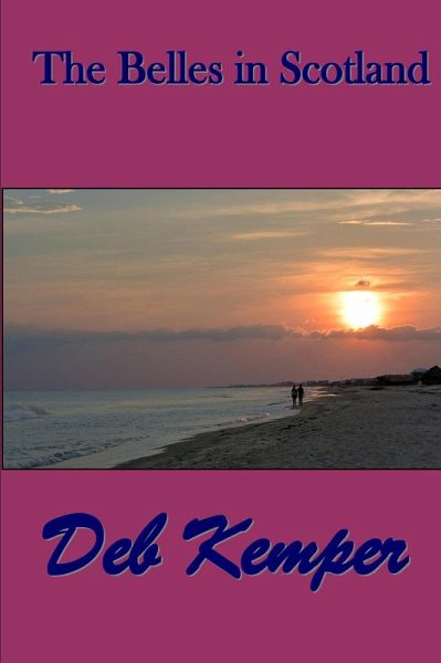 Belles in Scotland (eBook, ePUB) Belles in Scotland (eBook, ePUB)