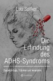 Die Erfindung des ADHS-Syndroms (eBook, ePUB)