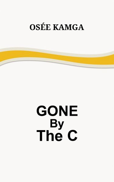 Gone by the C (eBook, ePUB) Gone by the C (eBook, ePUB)