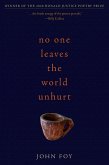 No One Leaves the World Unhurt (eBook, ePUB) No One Leaves the World Unhurt (eBook, ePUB)