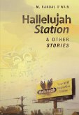Hallelujah Station and Other Stories (eBook, ePUB) Hallelujah Station and Other Stories (eBook, ePUB)