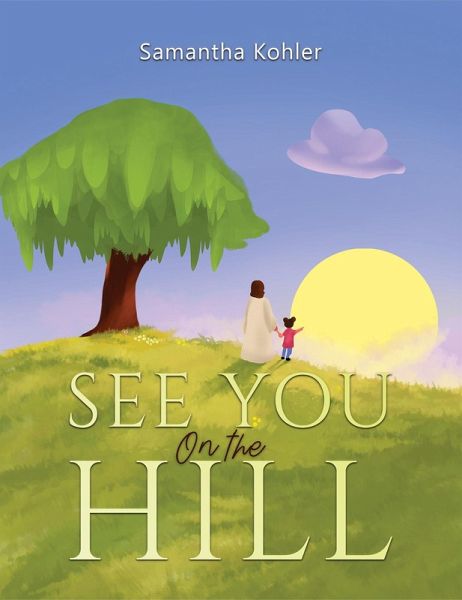 See You On the Hill (eBook, ePUB) See You On the Hill (eBook, ePUB)