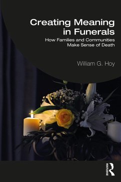 Creating Meaning in Funerals (eBook, ePUB) - Hoy, William G.