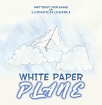White Paper Plane (eBook, ePUB) White Paper Plane (eBook, ePUB)