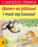 I Want my Banana/!Queiro mi platano! (eBook, PDF) I Want my Banana/!Queiro mi platano! (eBook, PDF)