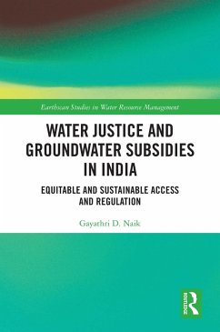 Water Justice and Groundwater Subsidies in India (eBook, ePUB) - Naik, Gayathri D.