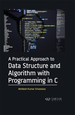 Practical Approach to Data Structure and Algorithm with Programming in C (eBook, PDF) - Akhilesh Kumar Srivastava