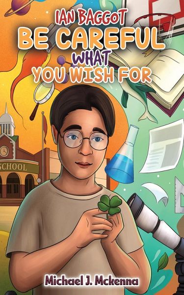 Ian Baggot: Be Careful What You Wish For (eBook, ePUB)