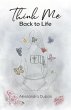 Think Me Back to Life (eBook, ePUB) - Bild 1