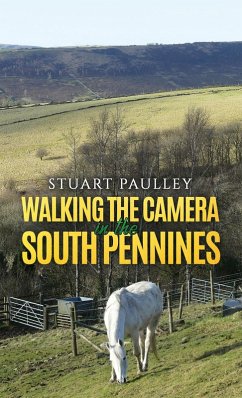 Walking the Camera in the South Pennines (eBook, ePUB) - Paulley, Stuart