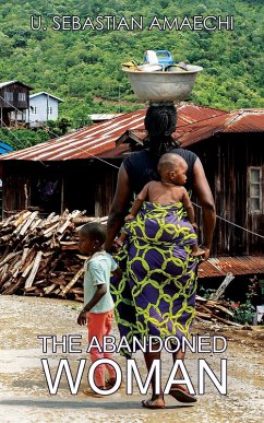 Abandoned Woman (eBook, ePUB) - Amaechi, U. Sebastian