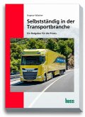 Selbstständig in der Transportbranche (eBook, PDF)