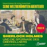 Sherlock Holmes und die Spürnase des Oberkellners (Seine weltberühmten Abenteuer, Folge 14) (MP3-Download)