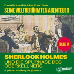 Sherlock Holmes und die Spürnase des Oberkellners (Seine weltberühmten Abenteuer, Folge 14) (MP3-Download) - Doyle, Sir Arthur Conan; Graham, Edward