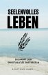 Seelenvolles Leben (eBook, ePUB) - Bild 1