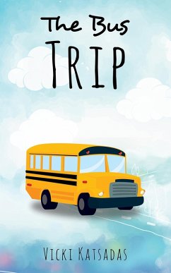 Bus Trip (eBook, ePUB) - Katsadas, Vicki