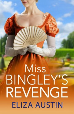 Miss Bingley's Revenge (eBook, ePUB) - Austin, Eliza