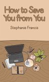 How To Save You From You (eBook, ePUB)