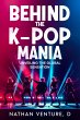 Behind the K-pop Mania (eBook, ePUB) - Bild 1