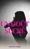 Un goût sucré (eBook, ePUB) Un goût sucré (eBook, ePUB)