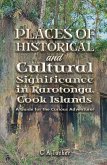 Places of Historical and Cultural Significance in Rarotonga, Cook Islands (eBook, ePUB)