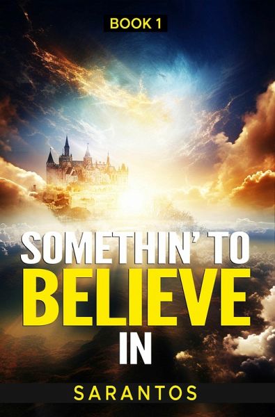 Somethin' to Believe In (eBook, ePUB)