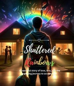 Shattered Rainbows (eBook, ePUB) - Grace, J. L.