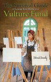 Survival Guide of Losing Your Home to a Vulture Fund (eBook, ePUB)