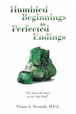 Cover Humbled Beginnings to Perfected Endings (eBook, ePUB)