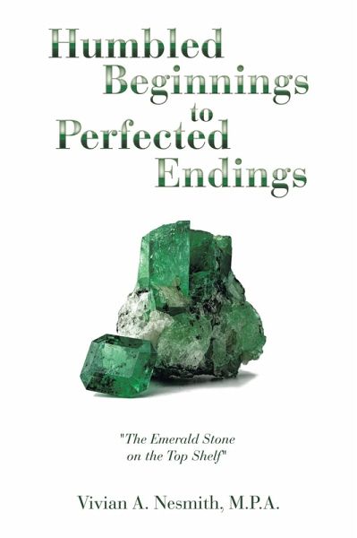 Humbled Beginnings to Perfected Endings (eBook, ePUB)