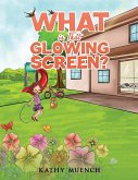 What is That Glowing Screen? (eBook, ePUB)