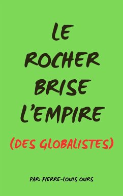Cover Le Rocher Brise L'Empire (Des Globalistes) (eBook, ePUB)