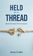 Held by a Thread (eBook, ePUB) - Bild 1