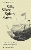 Silk, Silver, Spices, Slaves (eBook, ePUB) Silk, Silver, Spices, Slaves (eBook, ePUB)