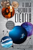 A Longa História da Ciência (eBook, ePUB)