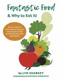 Fantastic Food & Why To Eat It! (eBook, ePUB)