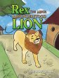 Rex, The Much Misunderstood Lion... - Bild 1