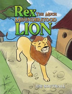 Rex, The Much Misunderstood Lion (eBook, ePUB) - Southall, Joe