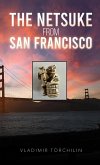 Netsuke from San Francisco (eBook, ePUB)