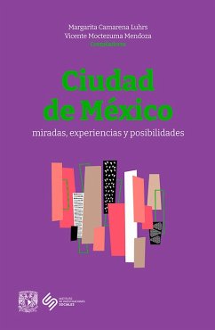 Cover Ciudad de México. Miradas, experiencias y posibilidades (eBook, ePUB)