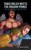 Tawsi Melek Meets the Dragon Prince (eBook, ePUB)
