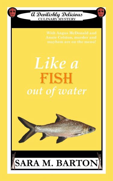 Like A Fish Out Of Water (A Devilishly Delicious Culinary Mystery, #4) (eBook, ePUB) Like A Fish Out Of Water (A Devilishly Delicious Culinary Mystery, #4) (eBook, ePUB)