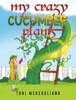 My Crazy Cucumber Plants (eBook, ePUB) Cover My Crazy Cucumber Plants (eBook, ePUB)