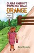 Clara Carrot Tired Of Being Orange... - Bild 1