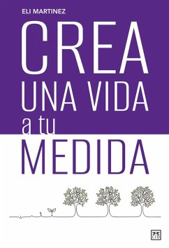 Cover Crea una vida a tu medida (eBook, ePUB)