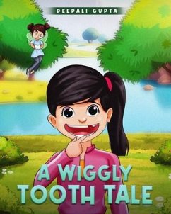 A Wiggly Tooth Tale (eBook, ePUB) - Gupta, Deepali