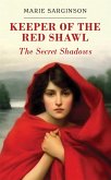 Keeper of the Red Shawl: The Secret Shadows (eBook, ePUB) Keeper of the Red Shawl: The Secret Shadows (eBook, ePUB)