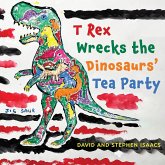 T Rex Wrecks the Dinosaurs' Tea Party (eBook, ePUB)