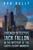 Chicago Detective Jack Fallon in the Mystery of the Exotic Escort Murders (eBook, ePUB)